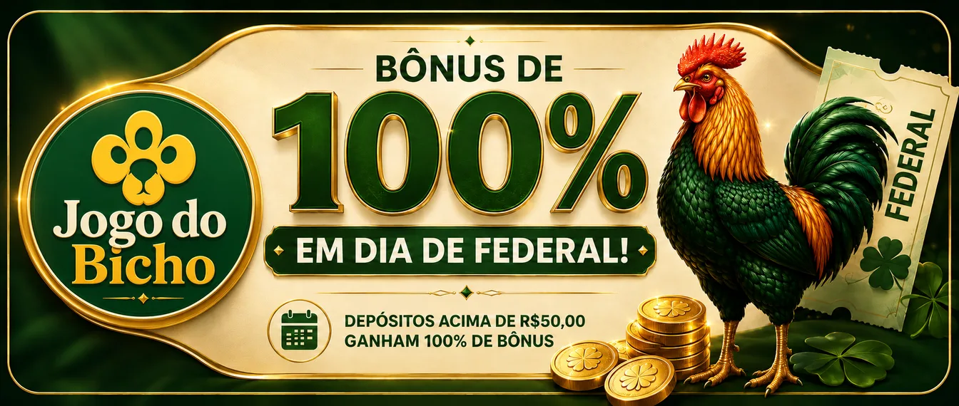 Bônus de 100% em dia de Federal. Depósitos acima de R$ 50,00 ganham 100% de bônus.